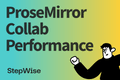 featured image thumbnail for post ProseMirror Collab Performance